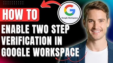 How to Enable Two Step Verification in Google Workspace, Enforce to all users Easily 2025