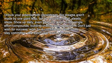 Small Steps, Big Dreams: The Power of Consistency