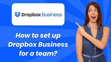 How to set up Dropbox Business for a team ? - Step by Step