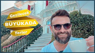 2022 Fiyatlarıyla Bir Günde İstanbul Büyükada - Büyükada Gezilecek Yerler