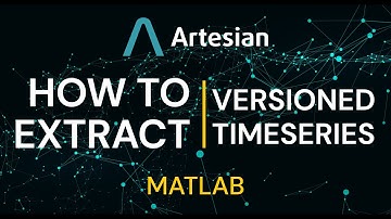 HOW TO: Extract Versioned Time Series from Artesian in Matlab SDK