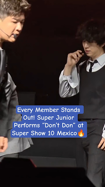Every Member Stands Out! Super Junior Performs “Don’t Don” at Super Show 10 Mexico