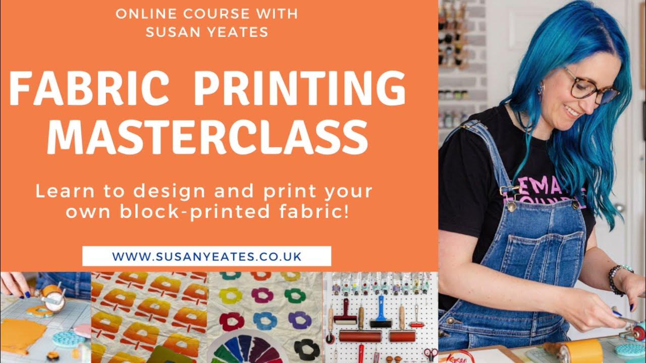 Do You Want to Make Your Own Handprinted Fabric? - Fabric Printing  Masterclass 