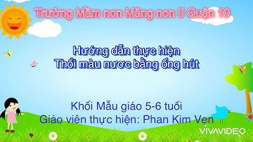 MN2-Hướng dẫn thổi màu nước bằng ống hút