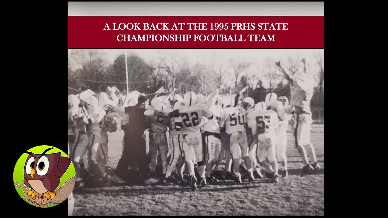 Blast From The Past: 1995 PRHS Football State Champions