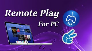 PS4 Remote Play PC (Official) - How To screenshot 2