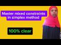 How to solve mixed constraints in simplex method | Big M method step - by -step