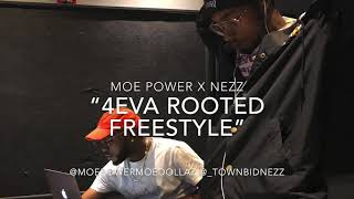 Moe Power X Nezz - 4Eva Rooted Freestyle