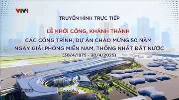 Lễ Khởi Công, Khánh Thành Các Công Trình, Dự Án Chào Mừng Kỷ Niệm 50 Năm Ngày Giải Phóng Miền Nam