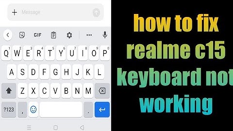 how to fix realme c15 keyboard not working