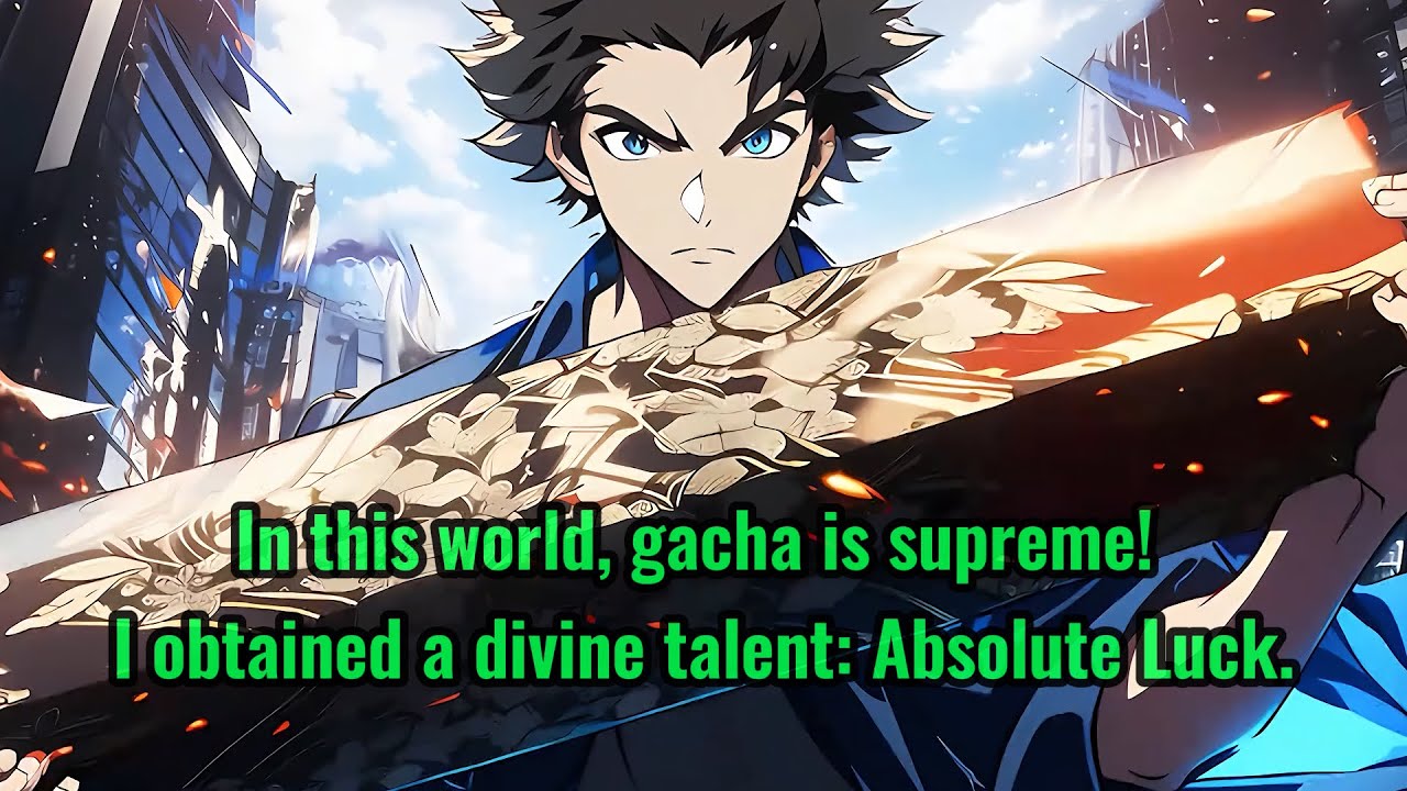 In this world, gacha is supreme! I obtained a divine talent: Absolute Luck.