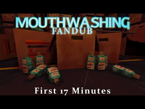 Mouthwashing Fandub - First 17 Minutes