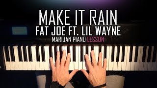 How To Play: Fat Joe ft. Lil Wayne - Make It Rain | Piano Tutorial Lesson