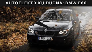 JAUNIMO IKONA, AUTOELEKTRIKŲ DUONA | BMW E60