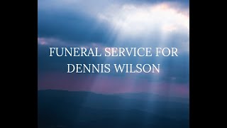 FUNERAL SERVICE FOR DENNIS WILSON