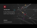 Is My Relationship with God Healthy? // Ask Pastor John