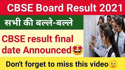Cbse board | cbse results class 10th & 12th 2021 | cbse result final date announced | cbse news.