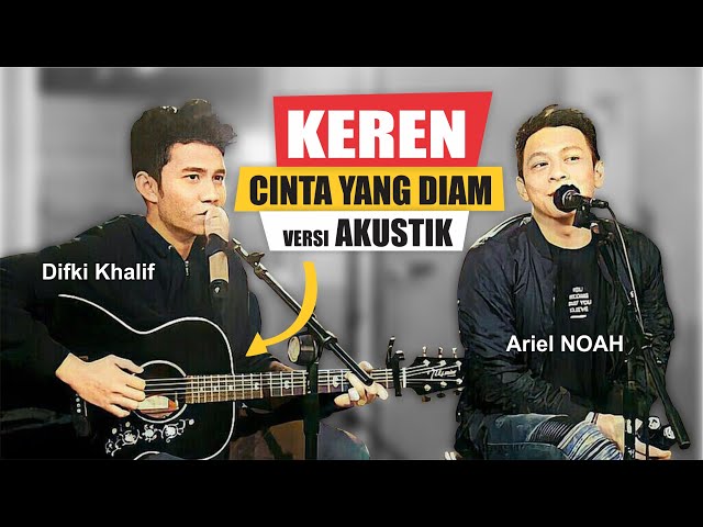 KEREN! Difki Khalif dan Ariel NOAH Menyanyi Cinta Yang Diam Versi Akustik! class=