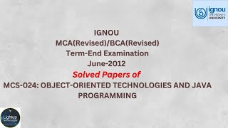 IGNOU MCA/BCA June 2012 MCS-024 Java Solved Paper. Guarantee to get maximum marks by minimal efforts