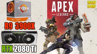 Apex Legends : Ryzen 9 3900X + RTX 2080 Ti | 1080P & 1440P | Low & High Settings