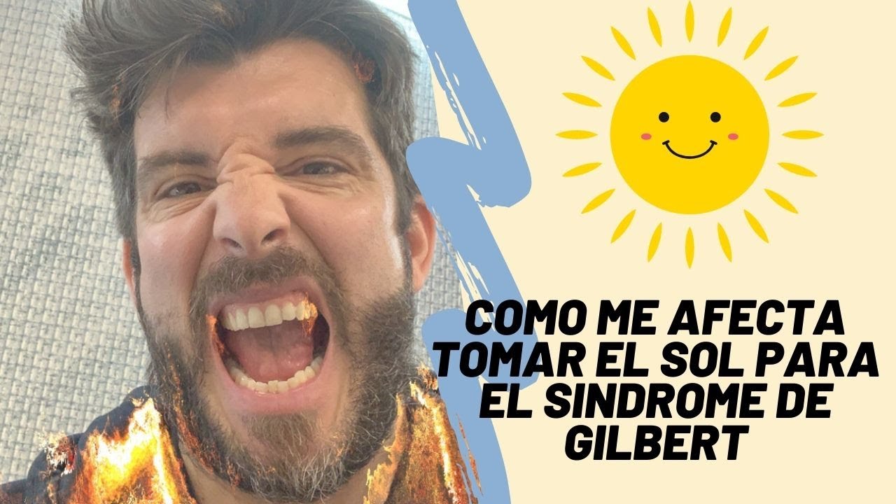 El Sol Gilbert el sol en el síndrome de Gilbert - YouTube