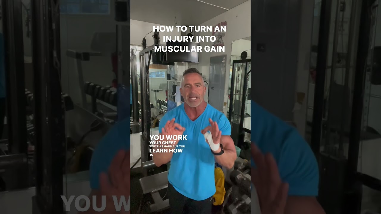 How to turn an injury into muscular gains.