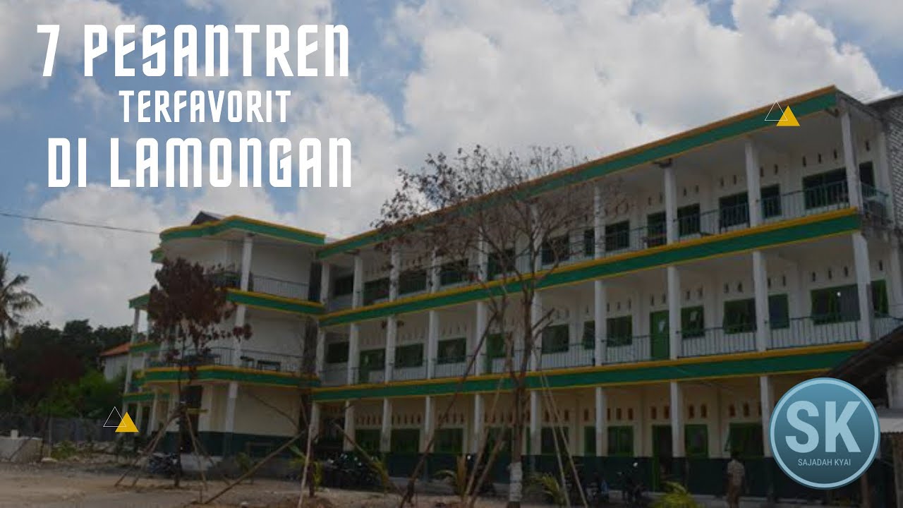 kalian sedang mencari PONDOK di KOTA LAMONGAN..?! inilah 7 PESANTREN TERFAVORIT di LAMONGAN