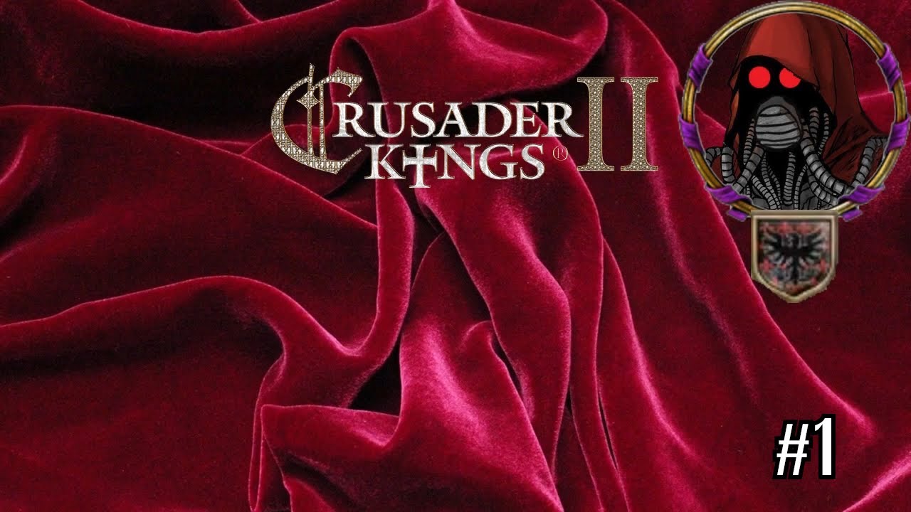 Crusader Kings 2 Luxemborgia Immortality Adventures [Part 1] - Oh hello Liege