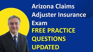 Arizona Claims Adjuster Insurance Exam Free Practice Questions