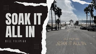 Bill Filipiak | Soak It All In | Official Video