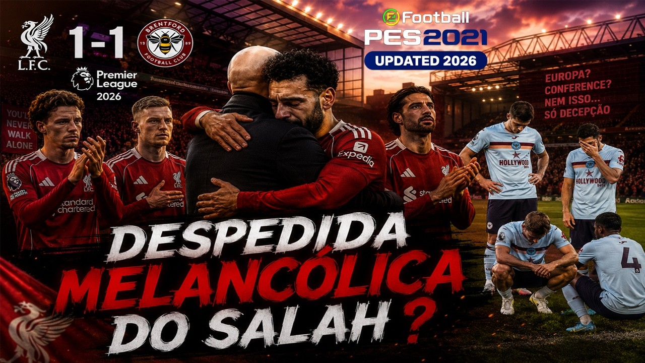 🔴[PES 2021] Liverpool vs Brentford | DESPEDIDA DE SALAH NA PL | RESUMO GAMEPLAY