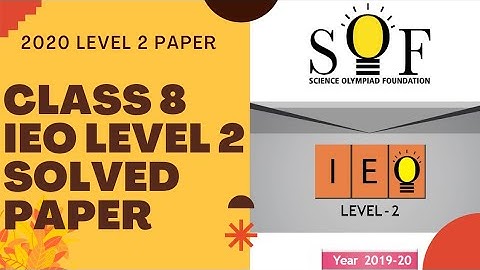 CLASS 8 IEO LEVEL-2 2020 PREVIOUS YEAR PAPER/IEO LEVEL 2 CLASS 8 PREVIOUS YEAR PAPER /level 2