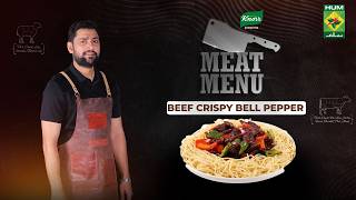 Beef Crispy Bell Pepper | Knorr Presents Meat Mean | Chef Muhammad Ali | Masala Digital