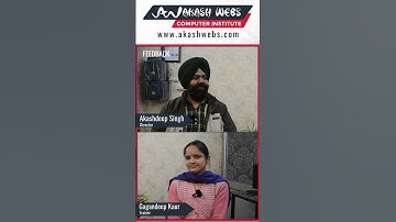 Feedback from Gagandeep Kaur | Akash Webs Computer Institute | Ludhiana best training institute