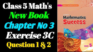 Class 5th Math New Book Exercise 3C Question No 1 & 2 Albakio Mathematics 