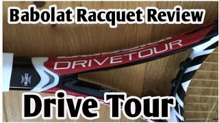 Babolat  drive Tour tennis Racquet review
