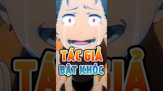 Tác giả khóc sau khi xem tập cuối ss4 #shorts #anime #rezero