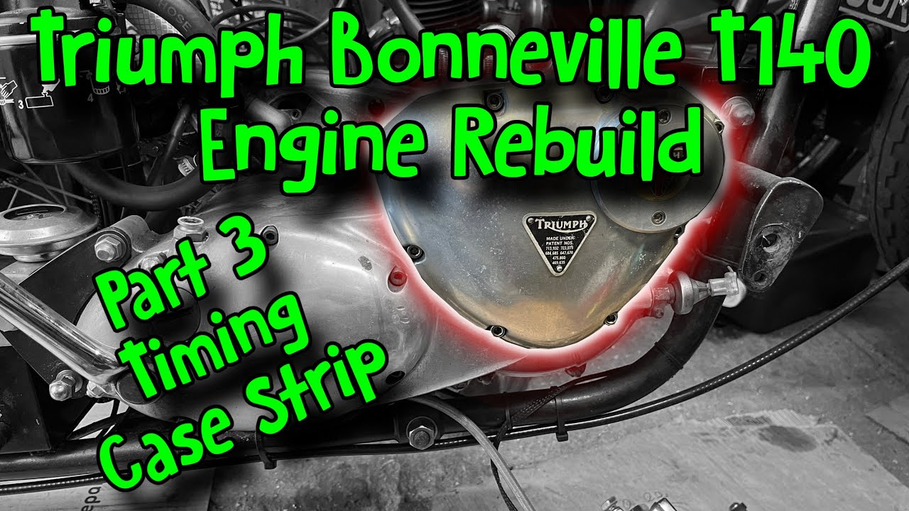 Triumph Bonneville T140 Engine Rebuild Part 3-  Timing Case Strip