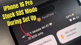 iPhone 16 Pro Stuck on SOS Only Mode During Set Up - How to Fix