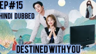Destined with you episode 15 |Hindi dubbed| Destined with you Korean drama