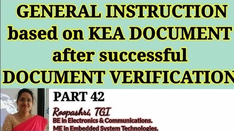 GENERAL INSTRUCTION based on KEA DOCUMENT  after DOCUMENT VERIFICATION: DCET 2021 / KCET: PART 42