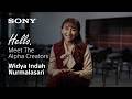 Hello. Meet The Alpha Creators | Photographer, Widya Indah | Sony