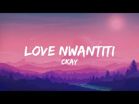 CKay Love Nwantiti TikTok Remix Lyrics