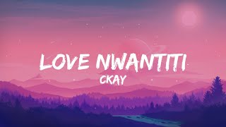 CKay - Love Nwantiti (TikTok Remix) (Lyrics)