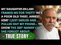 My Daughter-In-Law Framed Me For Theft &mdash; But She Forgot About My Secret Camera...