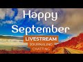 It’s September!! Journal and Chat.