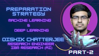 ML Preparation Strategy | Ex Flipkart Data Scientist | Ex Amazon | IBM Research | Oishik Part 2