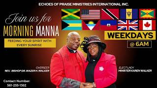 EOPM TV Welcomes You to Echoes of Praise Ministries Morning Manna with Bishop Wazer Walker 07/29/26.
