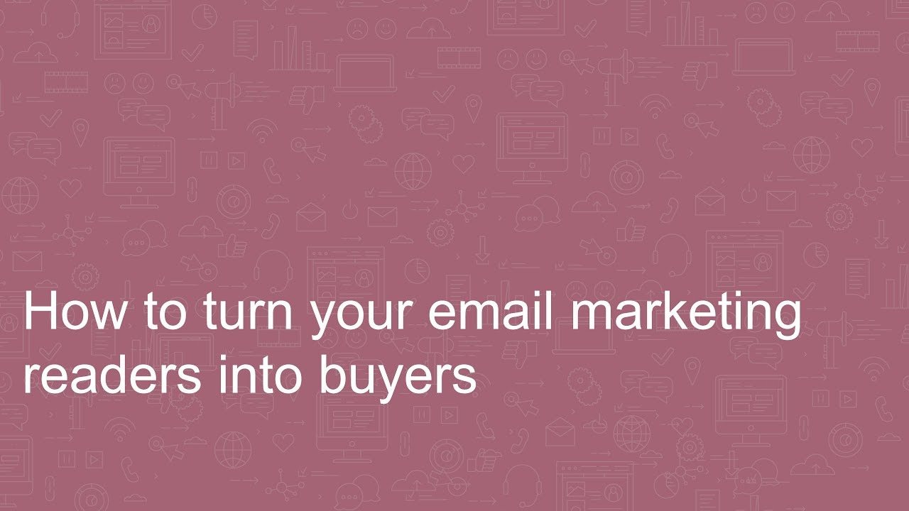 Email Marketing workshop: How to turn email readers into buyers - YouTube