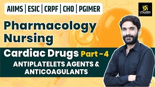 Cardiac Drugs#4 | Antiplatelets Agents & AntiCoagulants | Pharmacological Nursing | AIIMS | Raju Sir screenshot 1